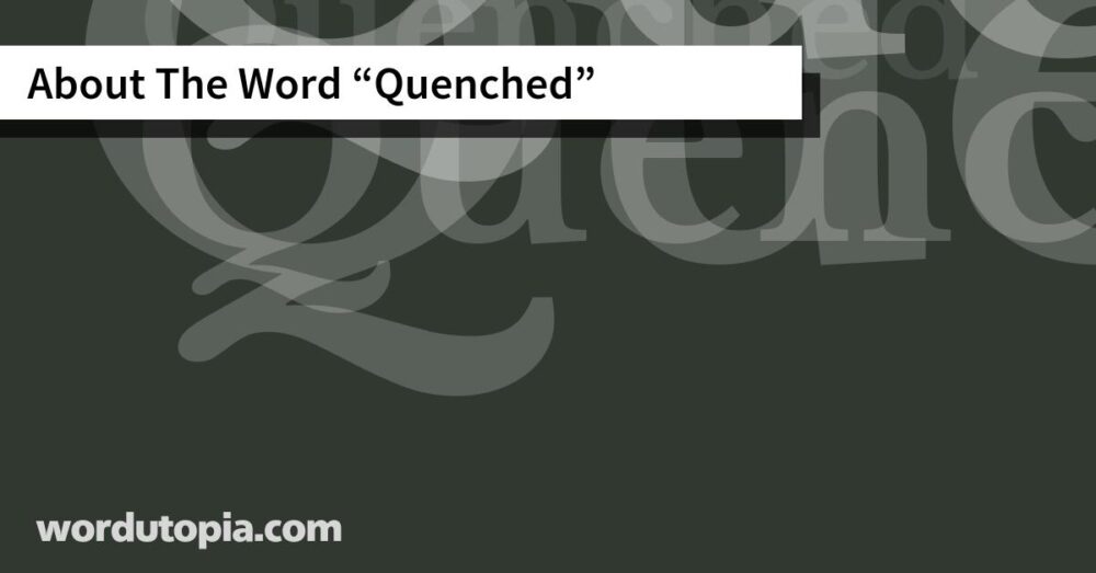 About The Word Quenched