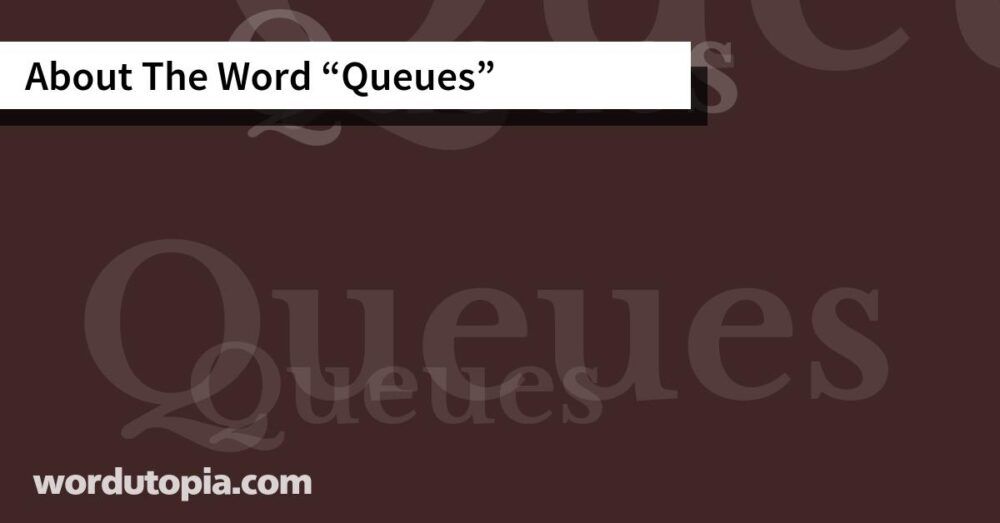 About The Word Queues