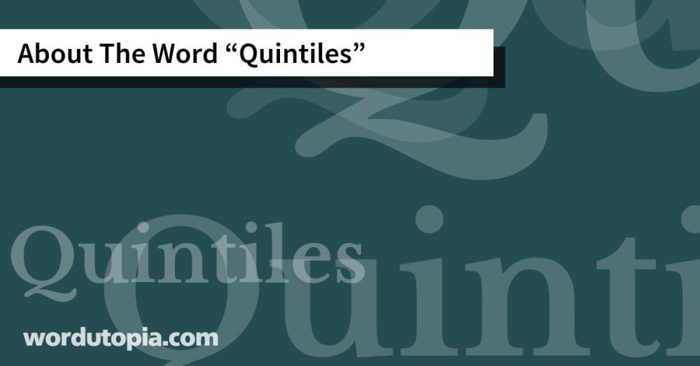 About The Word Quintiles
