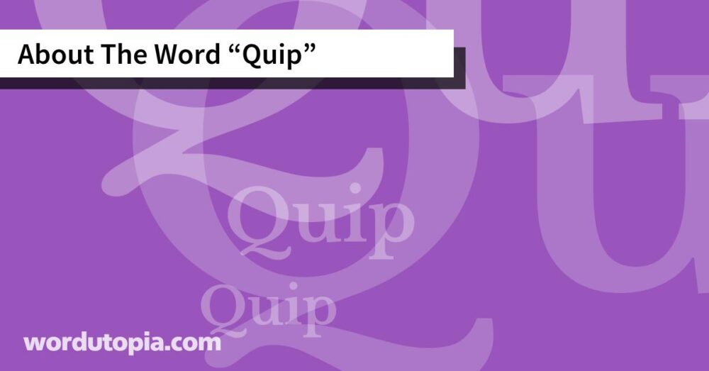 About The Word Quip