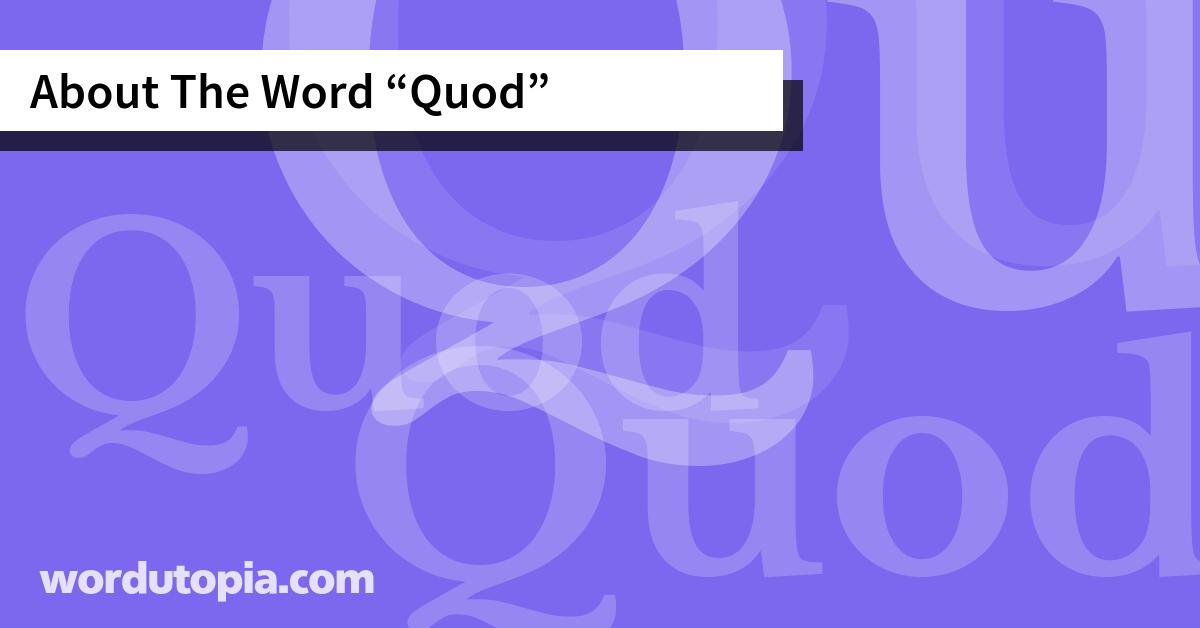 About The Word Quod