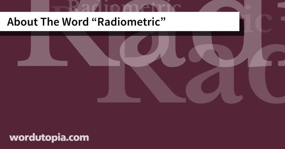 About The Word Radiometric