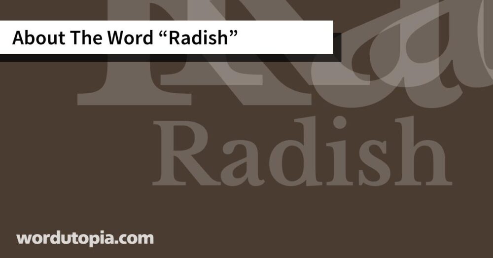 About The Word Radish