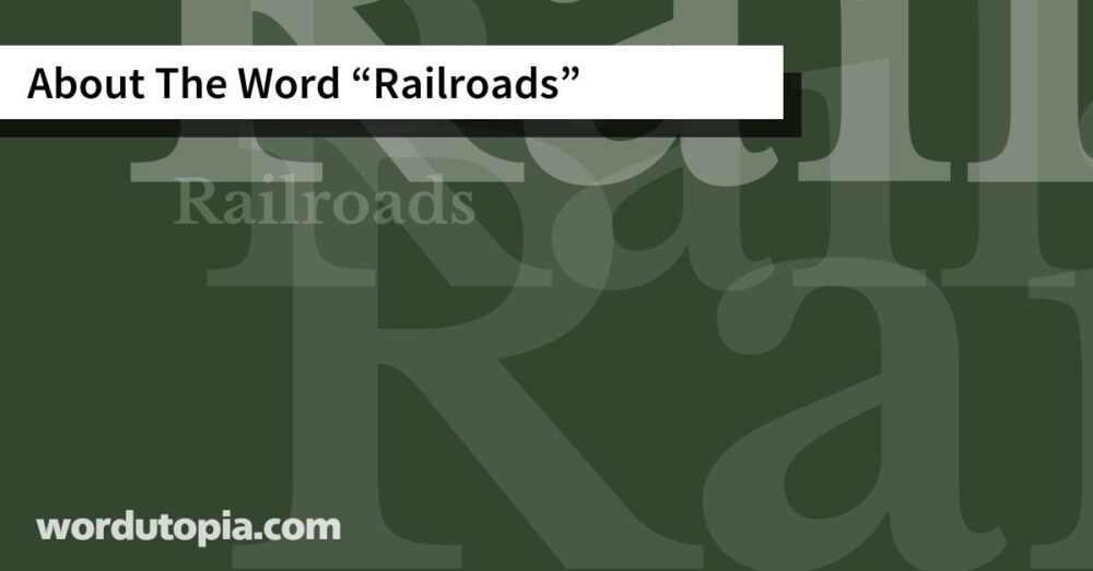 About The Word Railroads