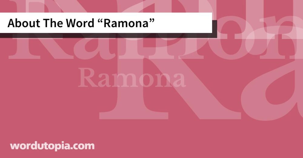 About The Word Ramona