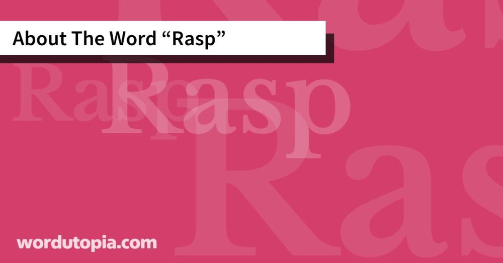 About The Word Rasp