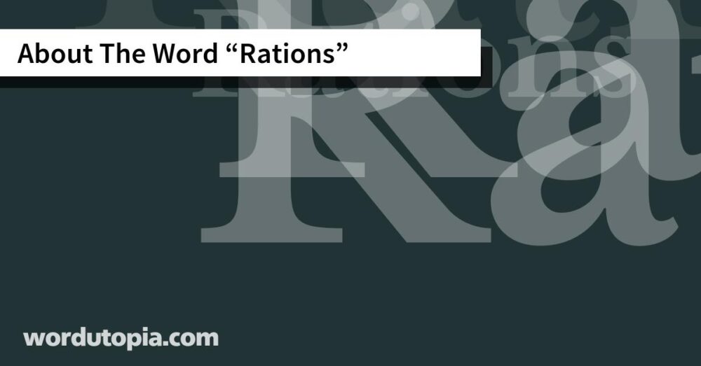 About The Word Rations