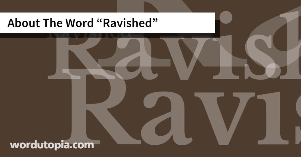 About The Word Ravished