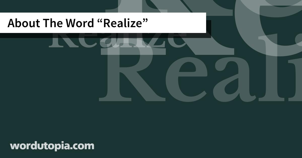 About The Word Realize