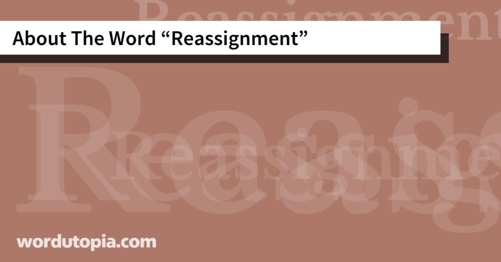 About The Word Reassignment