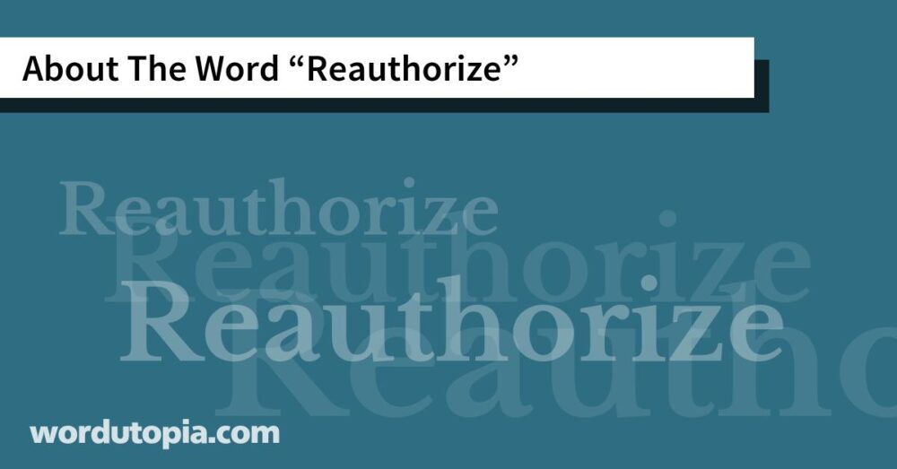 About The Word Reauthorize