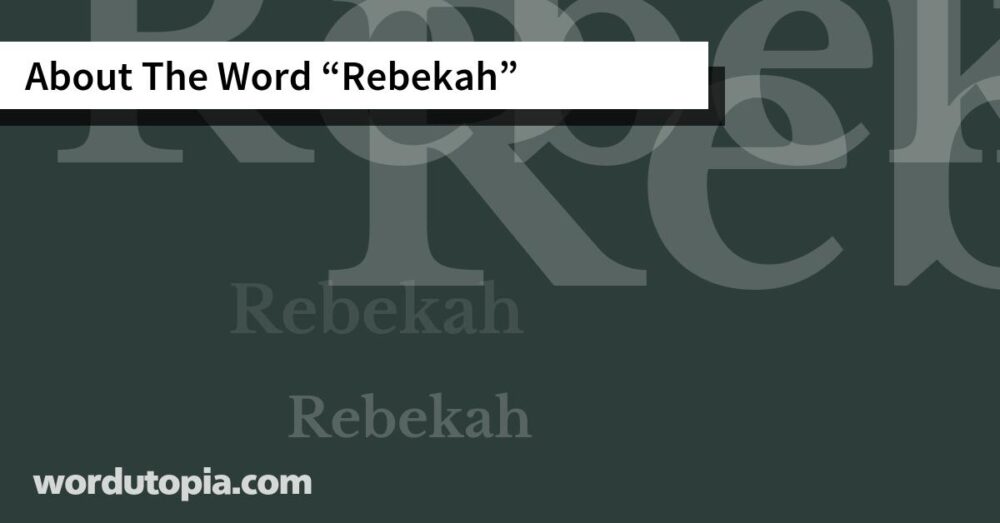 About The Word Rebekah