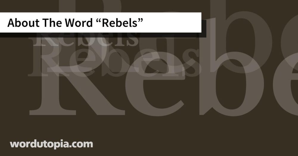 About The Word Rebels