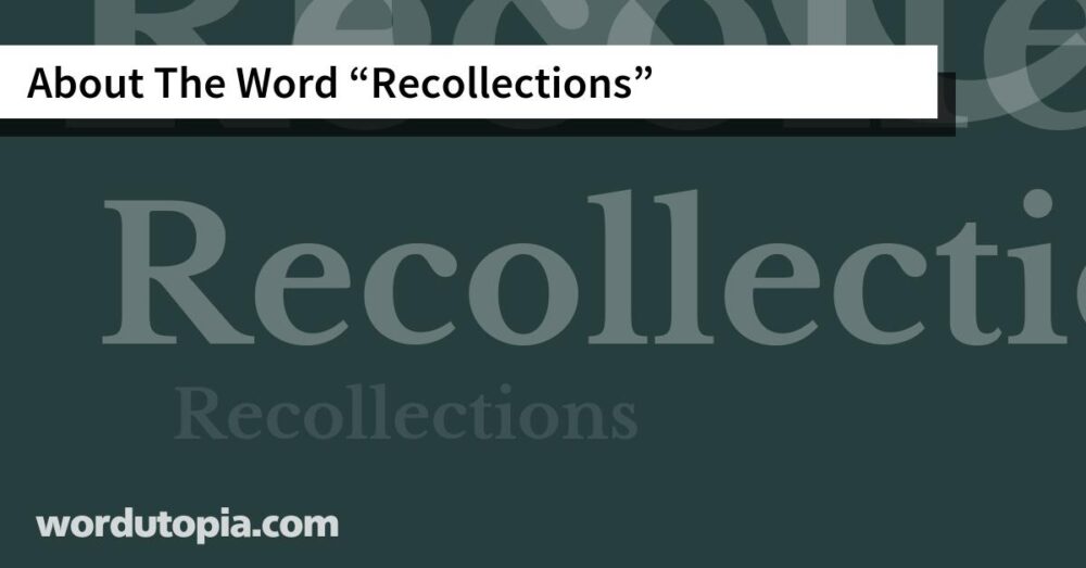 About The Word Recollections