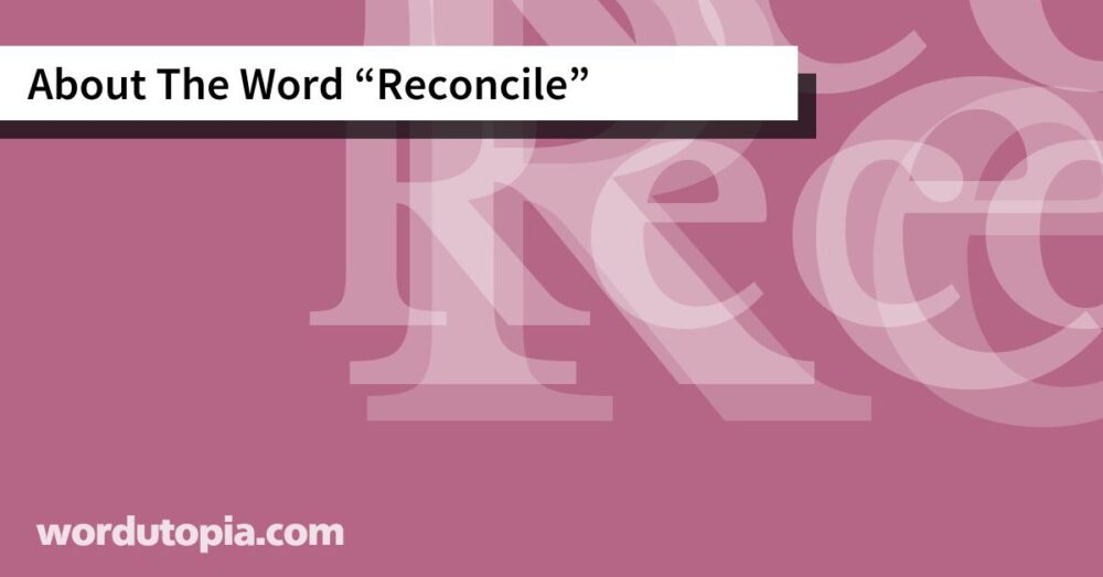 About The Word Reconcile