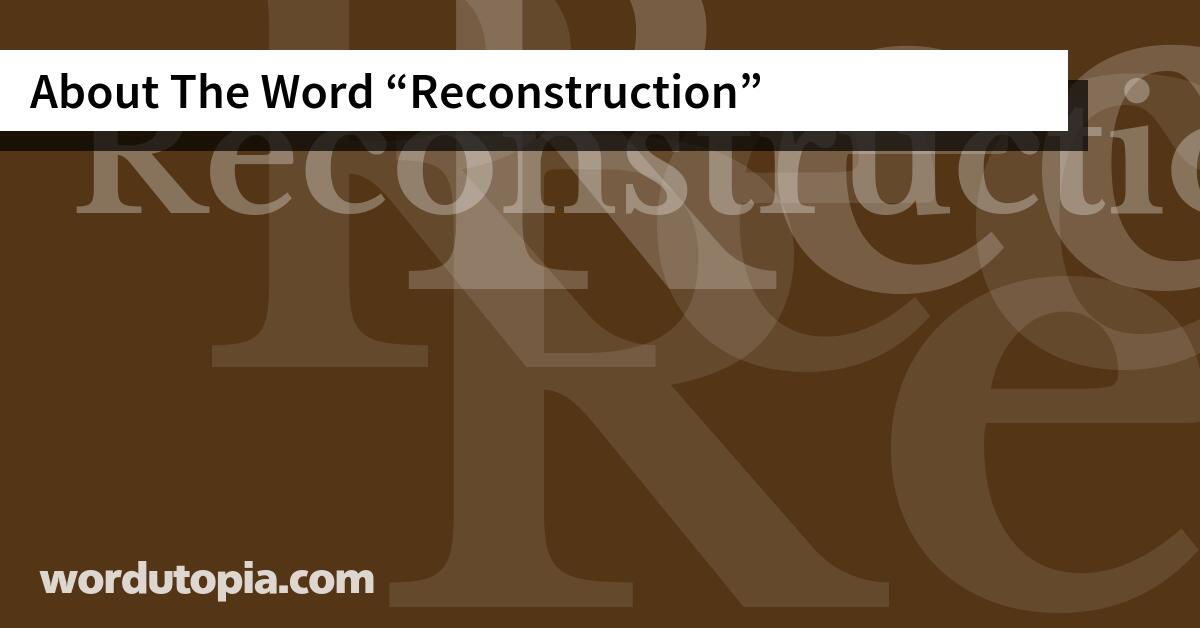 About The Word Reconstruction