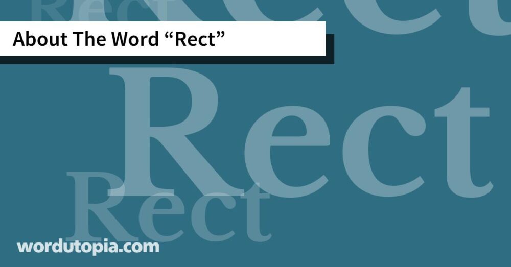 About The Word Rect