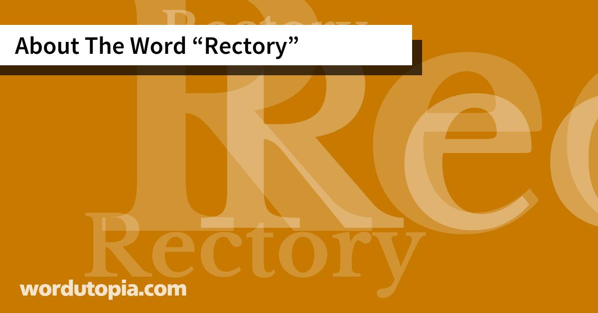 About The Word Rectory