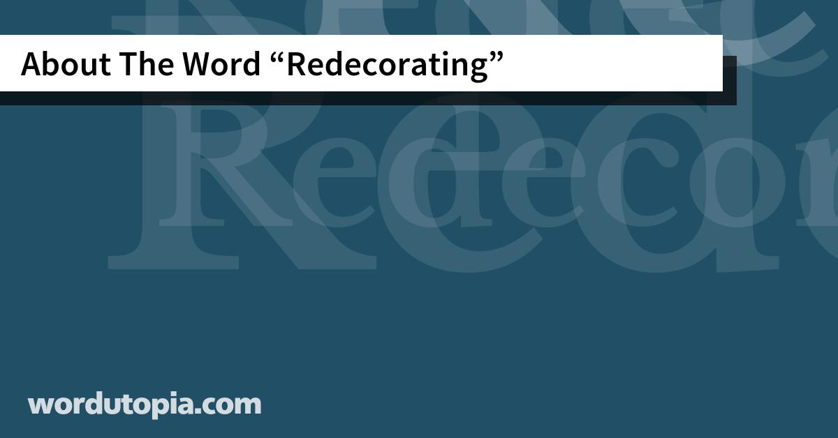 About The Word Redecorating