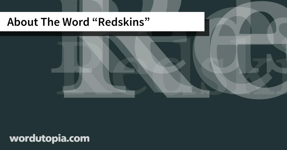 About The Word Redskins