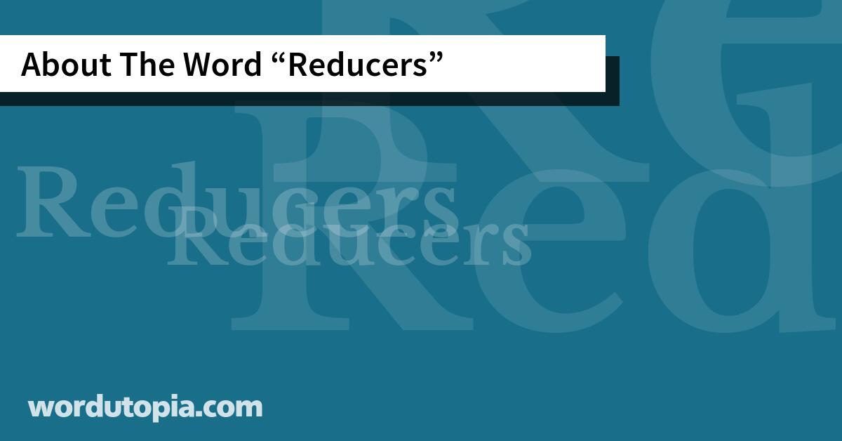 About The Word Reducers