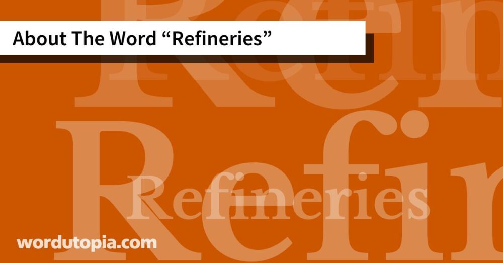 About The Word Refineries