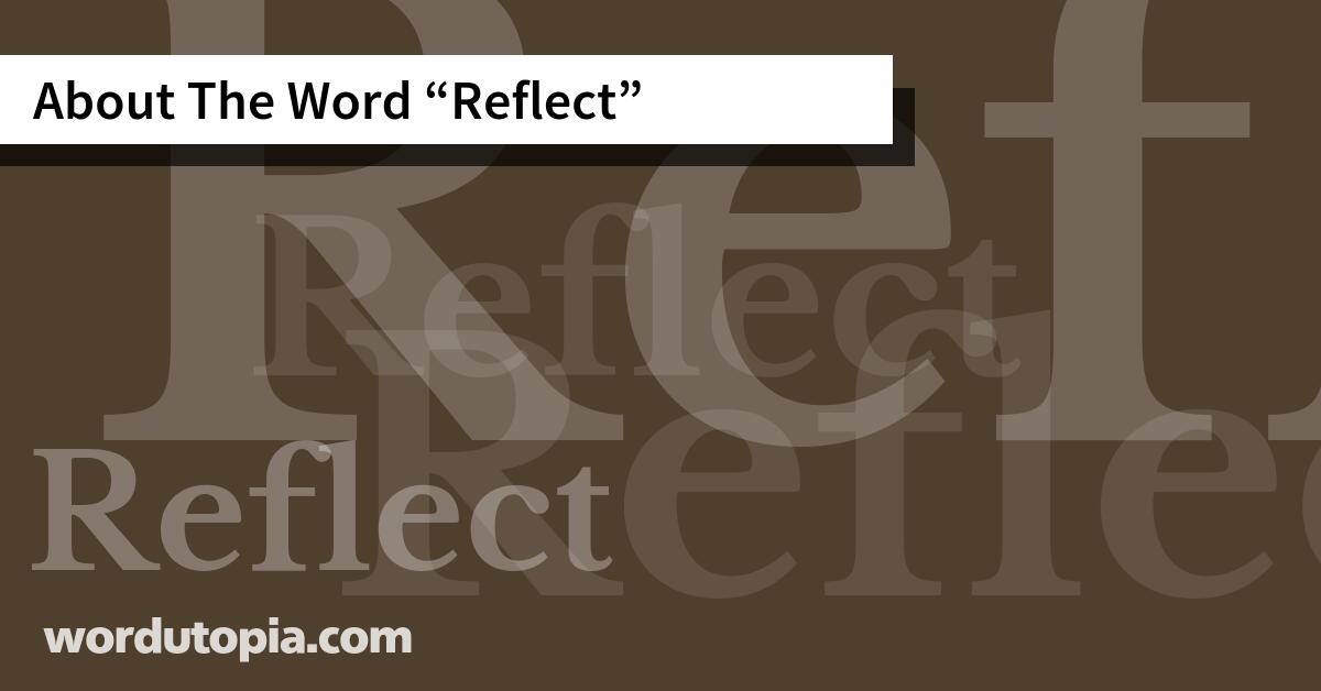 About The Word Reflect