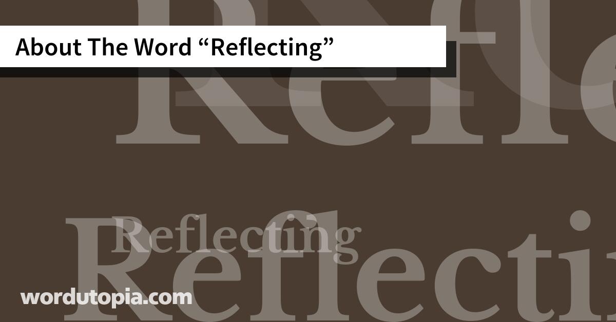 About The Word Reflecting