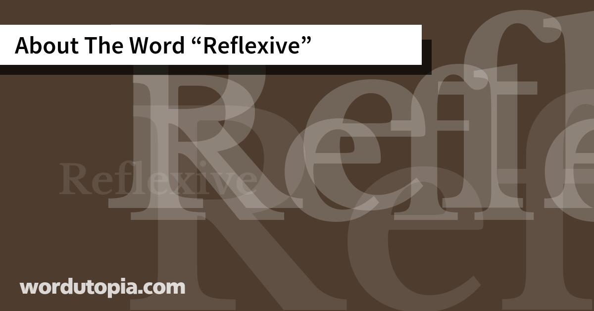 About The Word Reflexive
