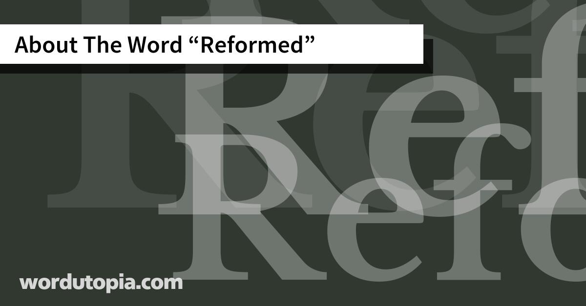 About The Word Reformed
