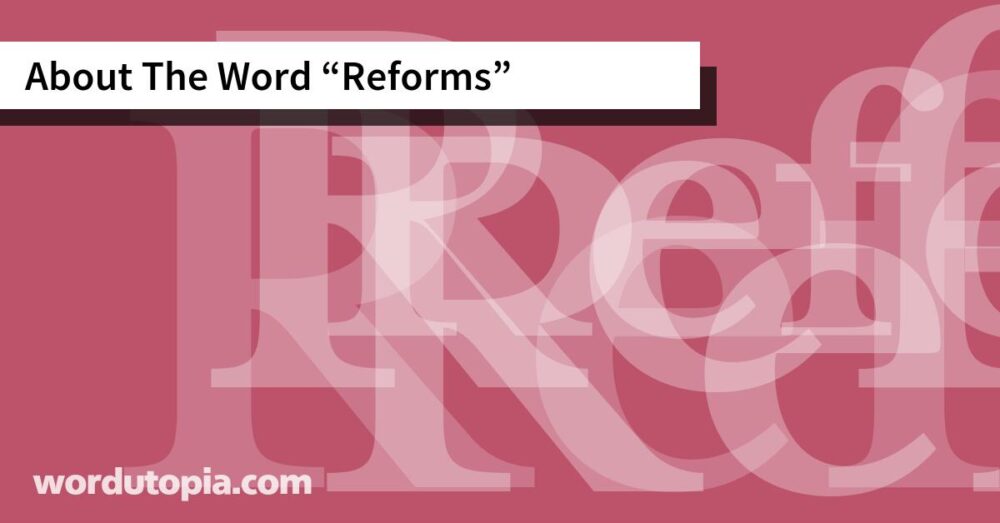About The Word Reforms