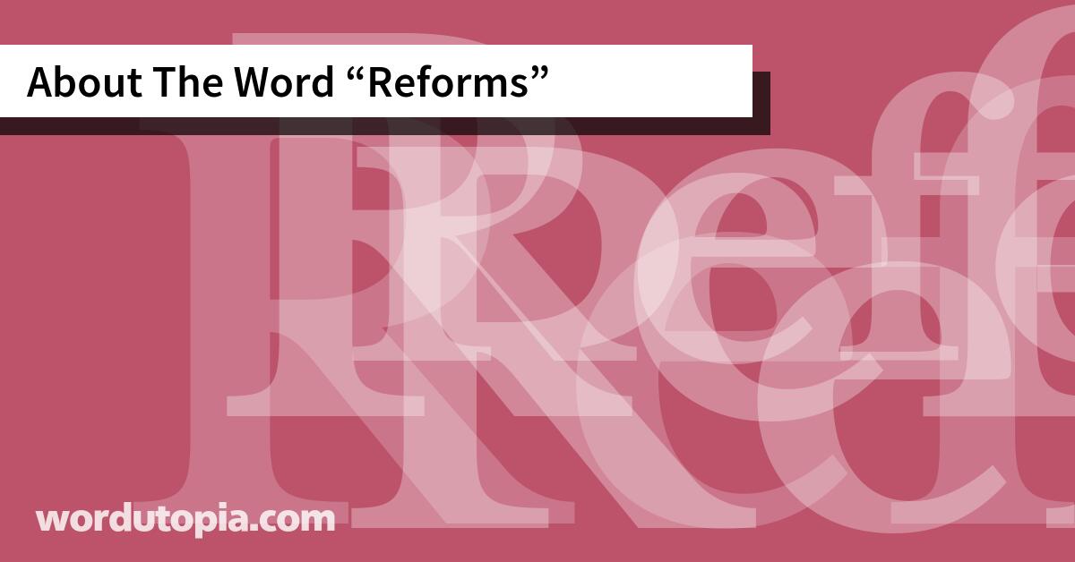 About The Word Reforms
