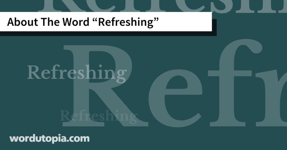 About The Word Refreshing