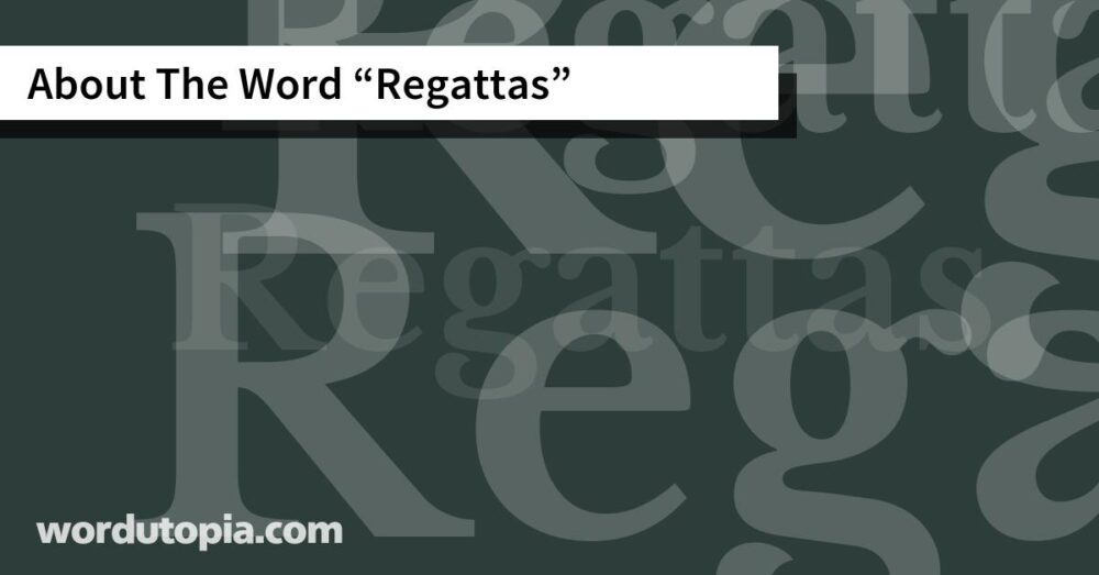 About The Word Regattas