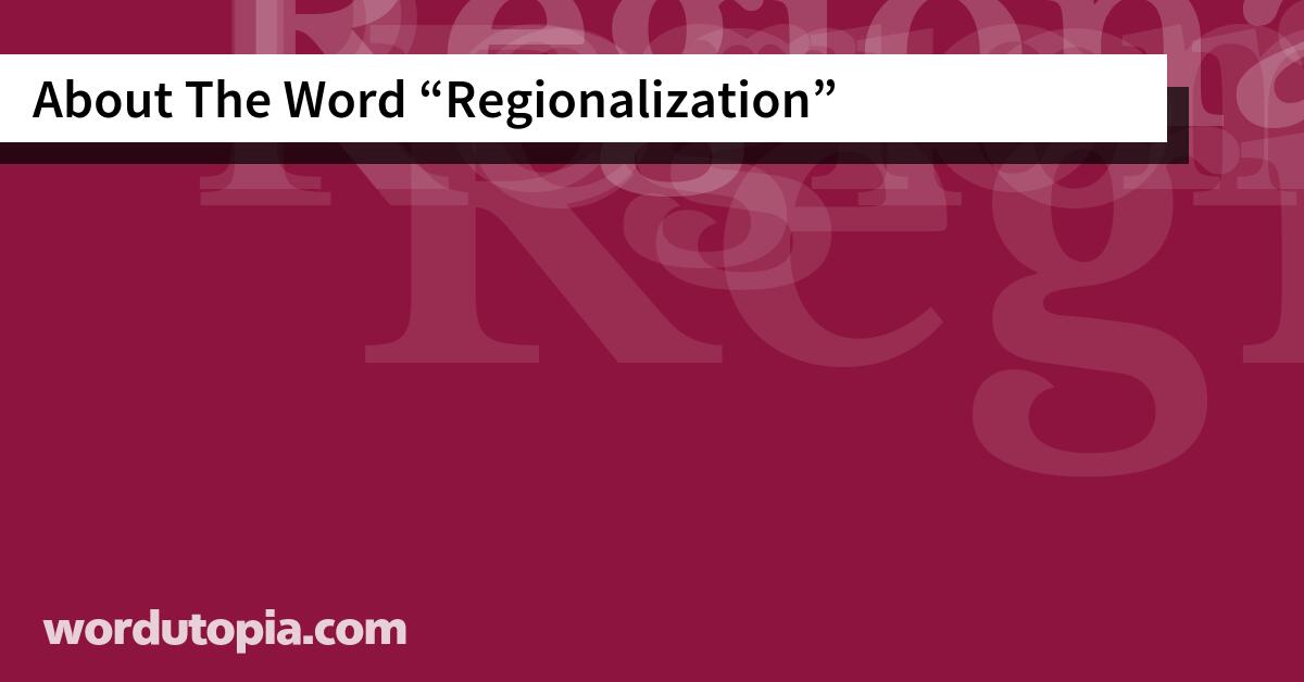 About The Word Regionalization
