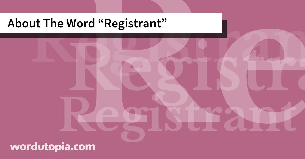 About The Word Registrant