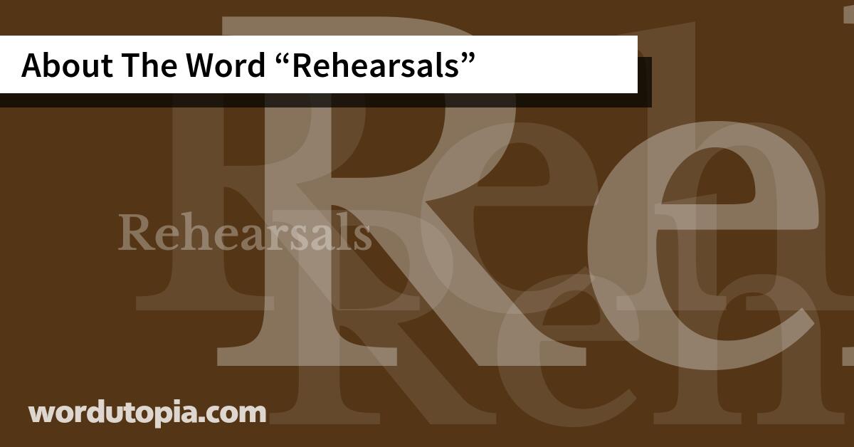 About The Word Rehearsals