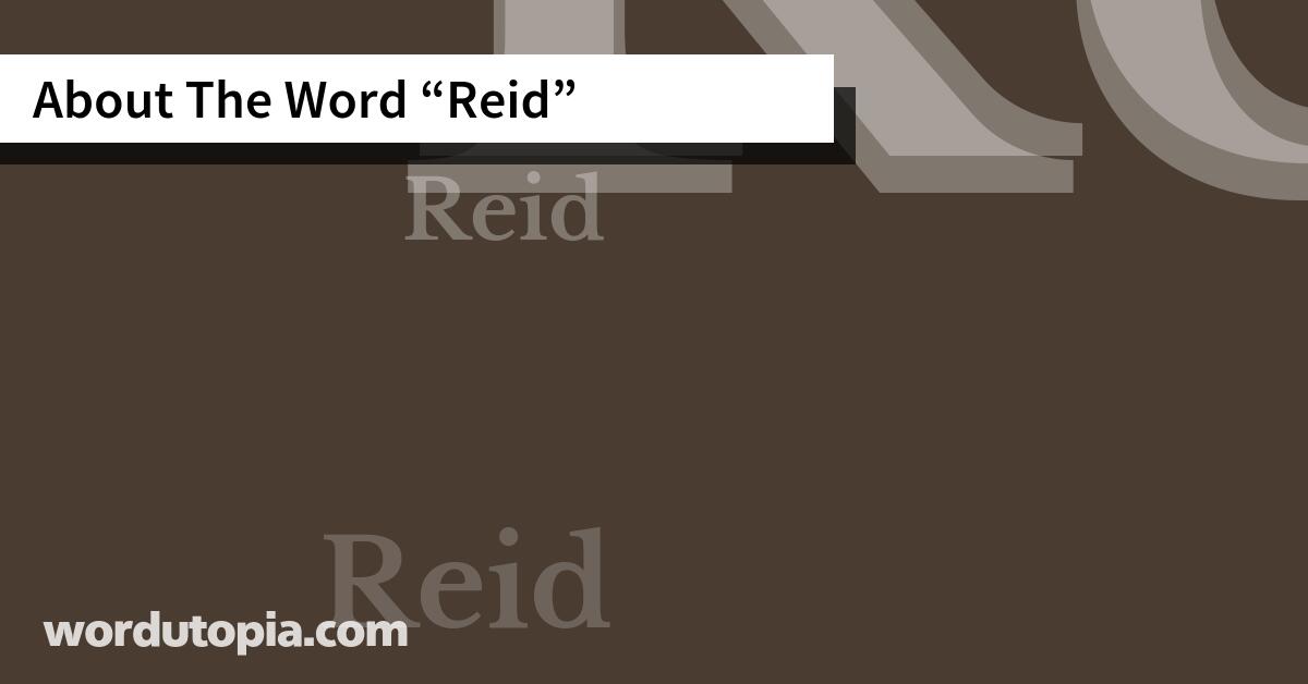 About The Word Reid