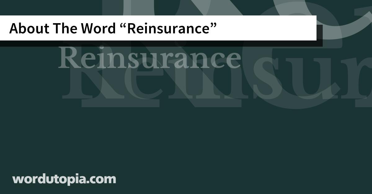 About The Word Reinsurance