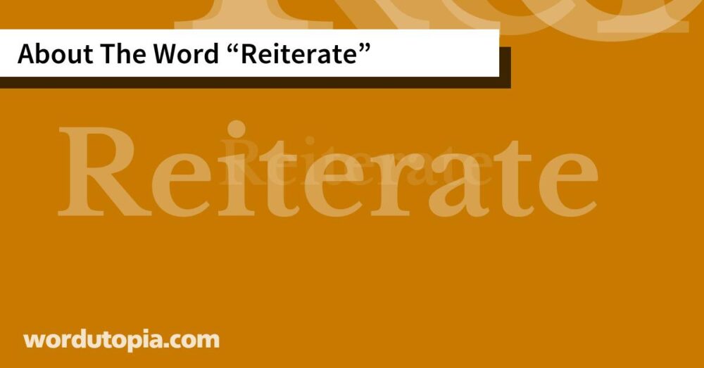 About The Word Reiterate