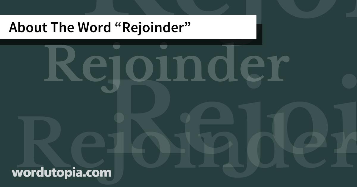 About The Word Rejoinder