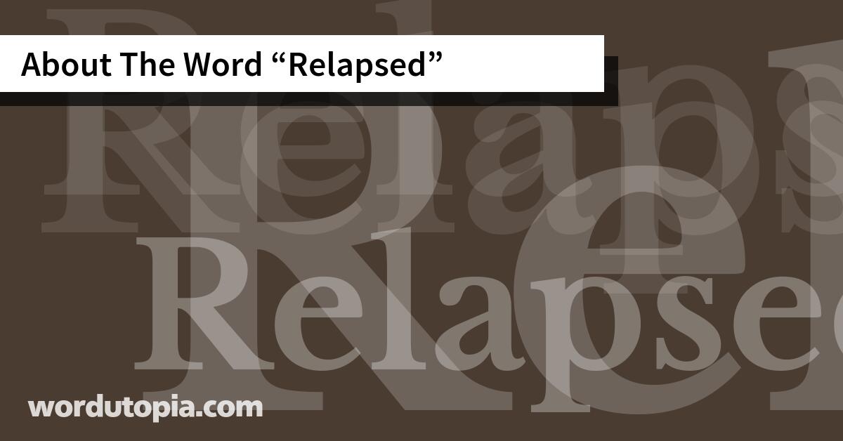 About The Word Relapsed
