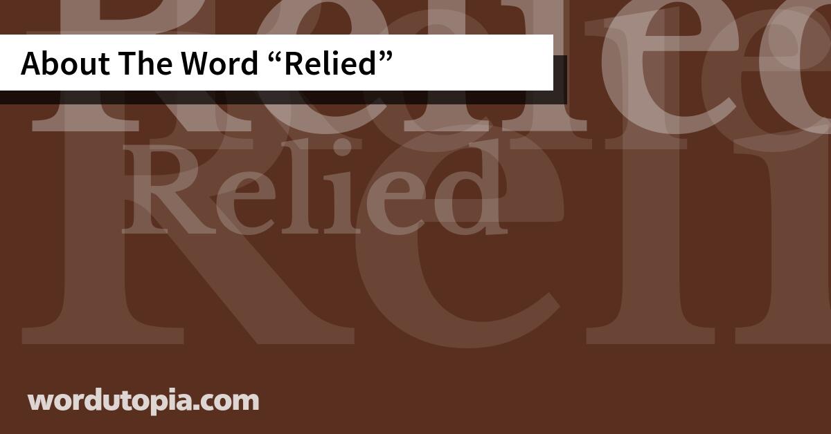 About The Word Relied
