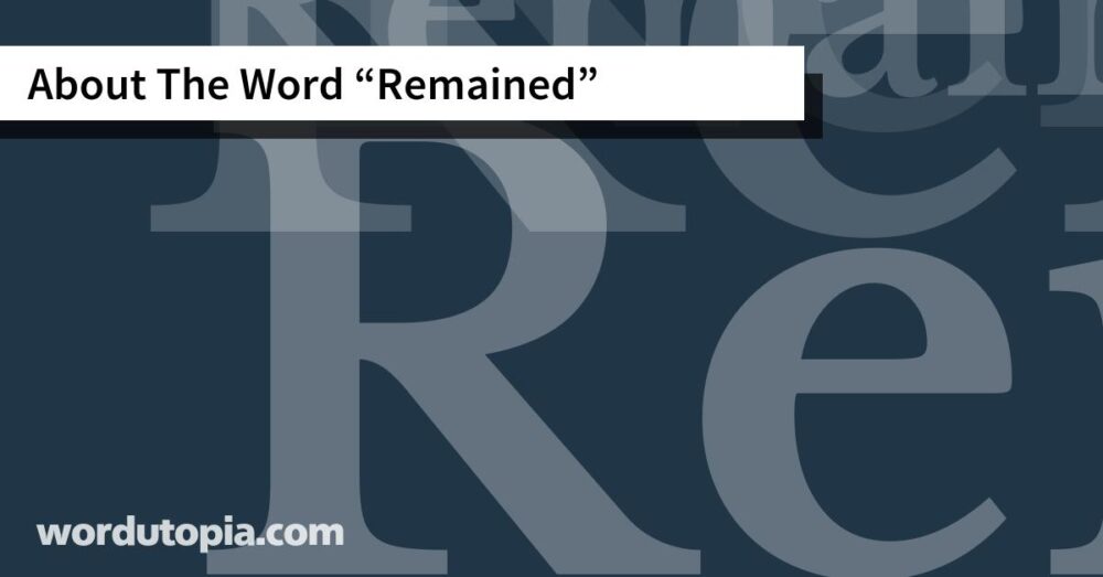 About The Word Remained