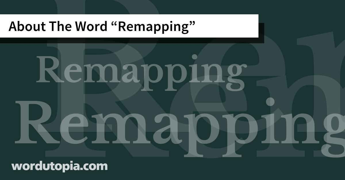About The Word Remapping