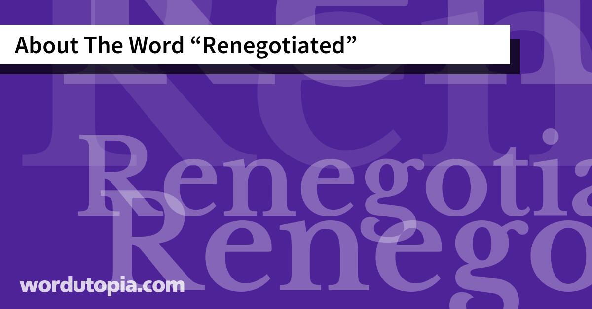 About The Word Renegotiated