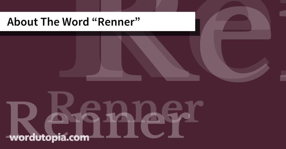 About The Word Renner