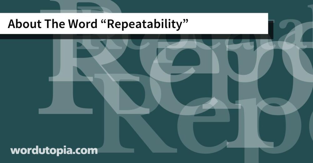 About The Word Repeatability