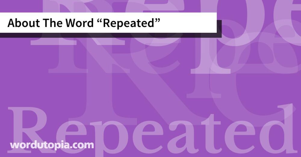 About The Word Repeated