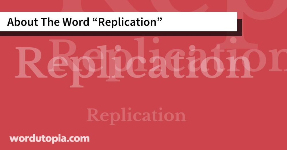 About The Word Replication